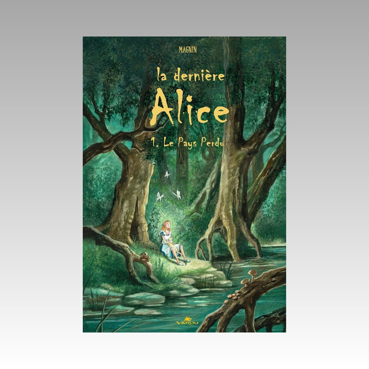 La dernière Alice. Tome 1
