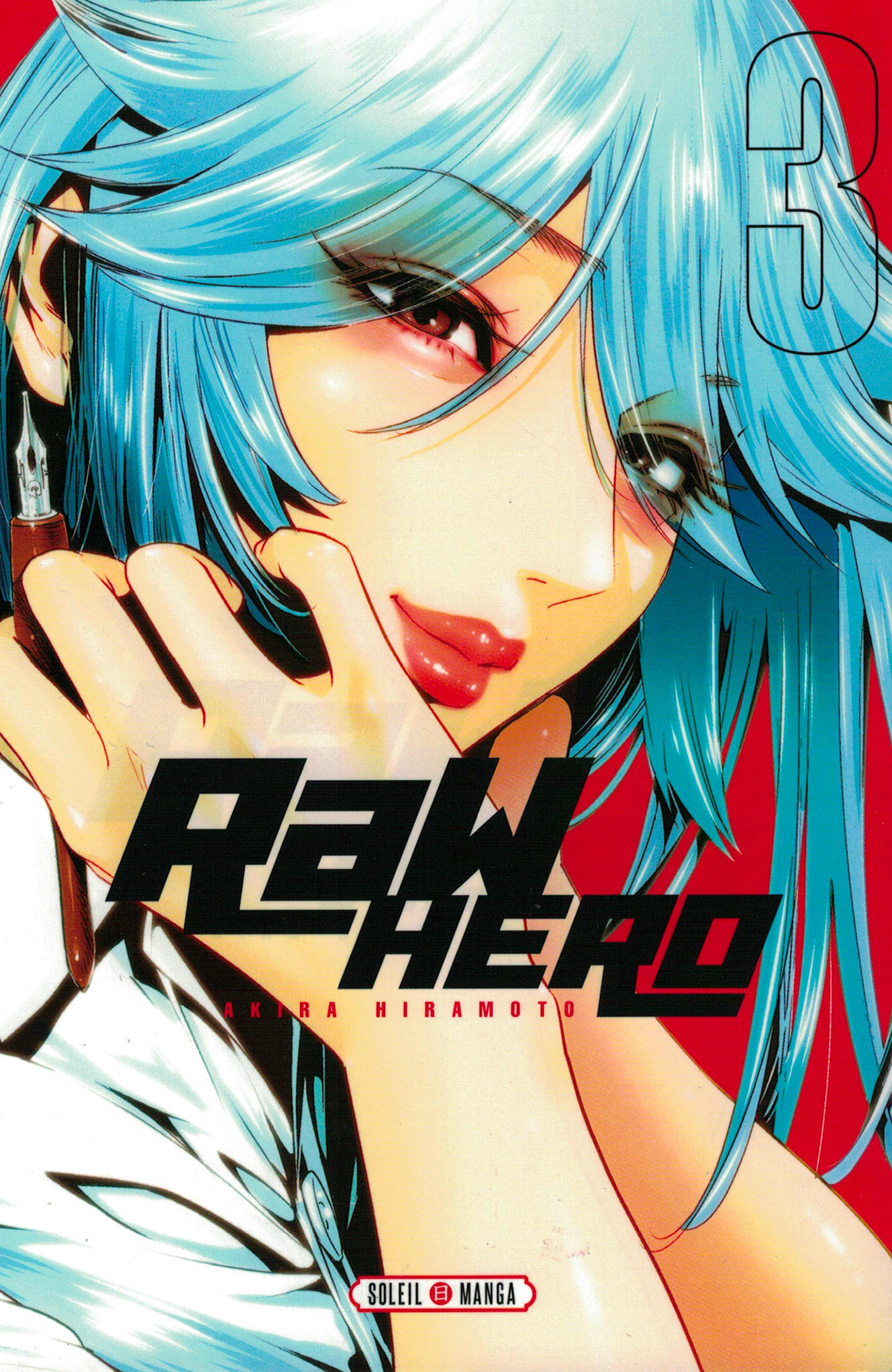 Raw hero. Tome 3