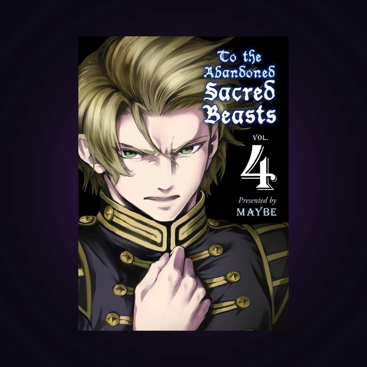To the Abandoned Sacred Beasts. Tome 4 - Occasion G