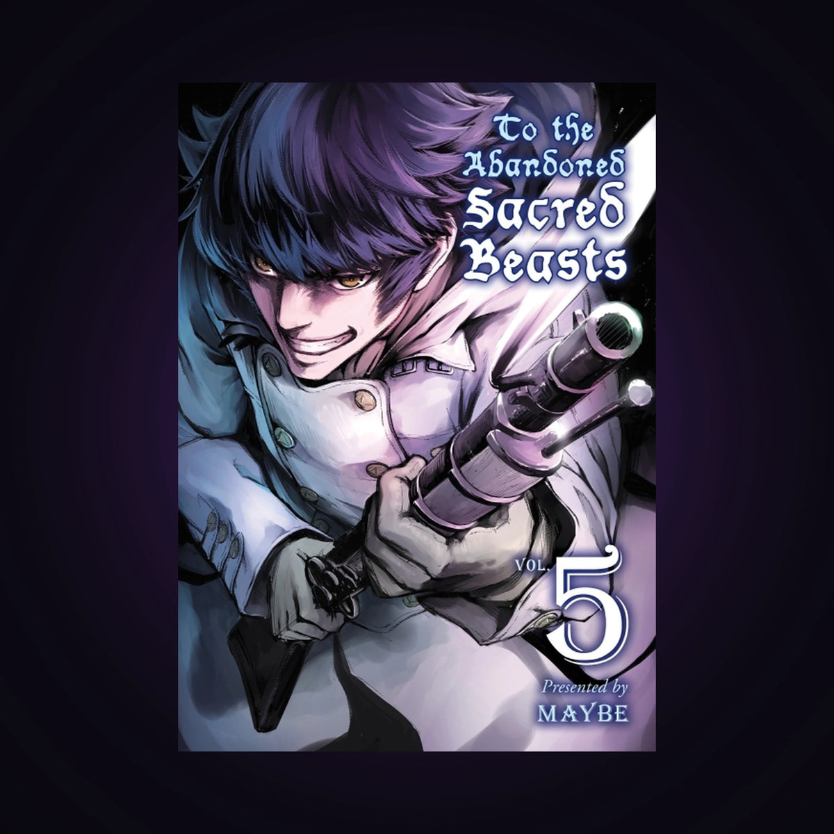 To the Abandoned Sacred Beasts. Tome 5 - Occasion G