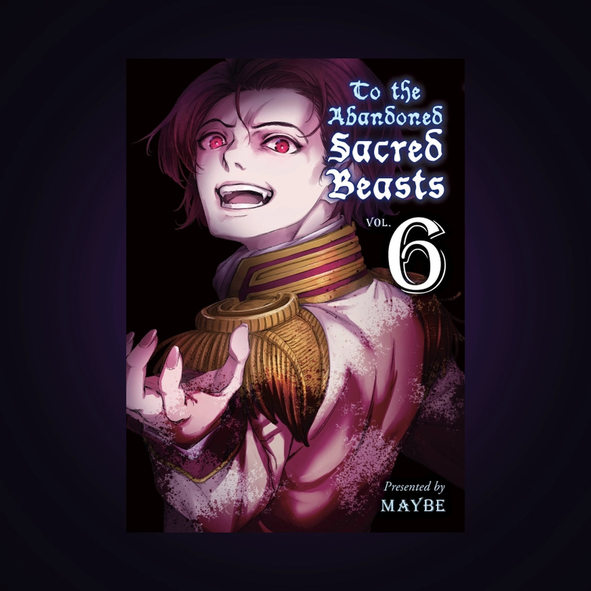 To the Abandoned Sacred Beasts. Tome 6 - Occasion G