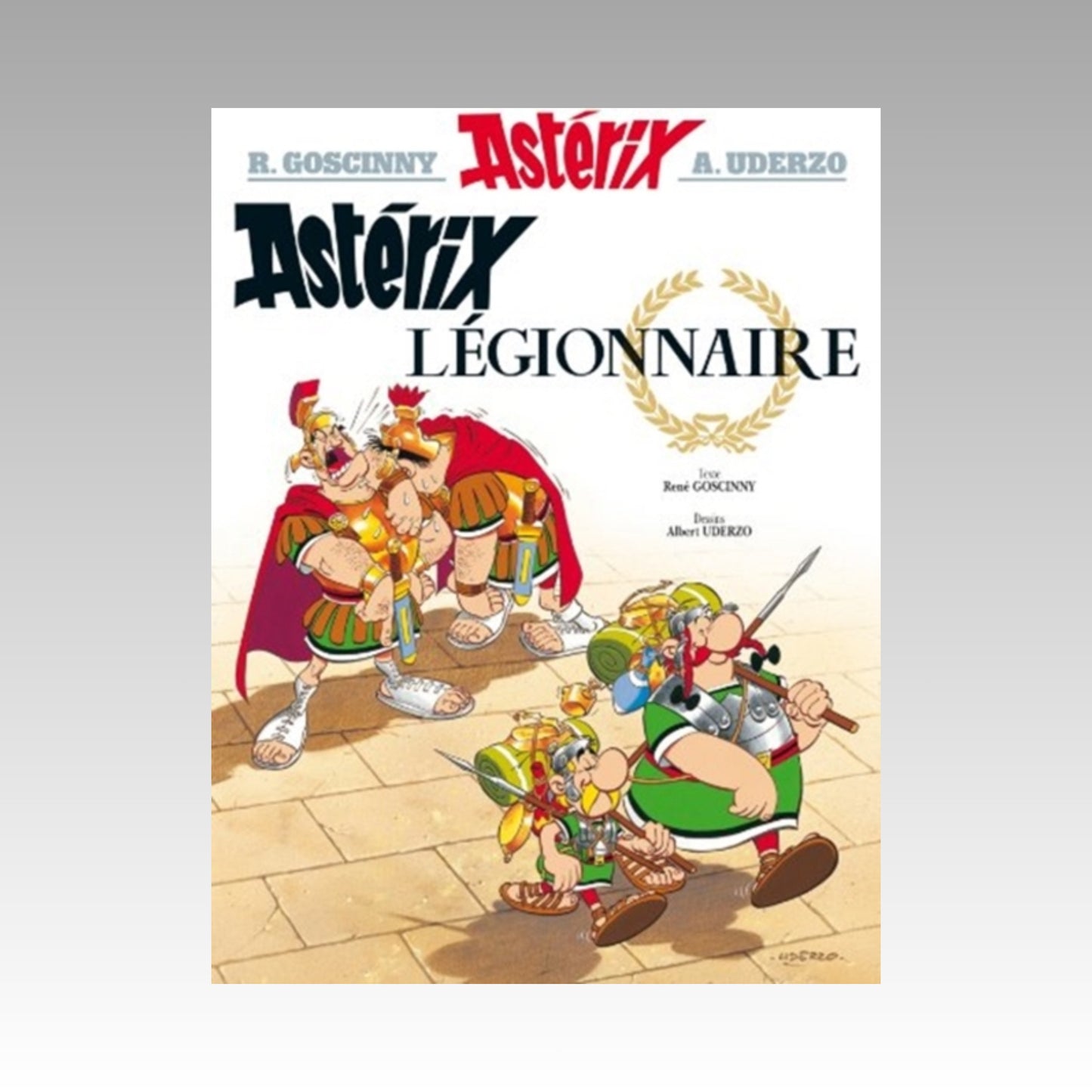 Astérix. Tome 10 - Astérix légionnaire (couverture rigide 2005)