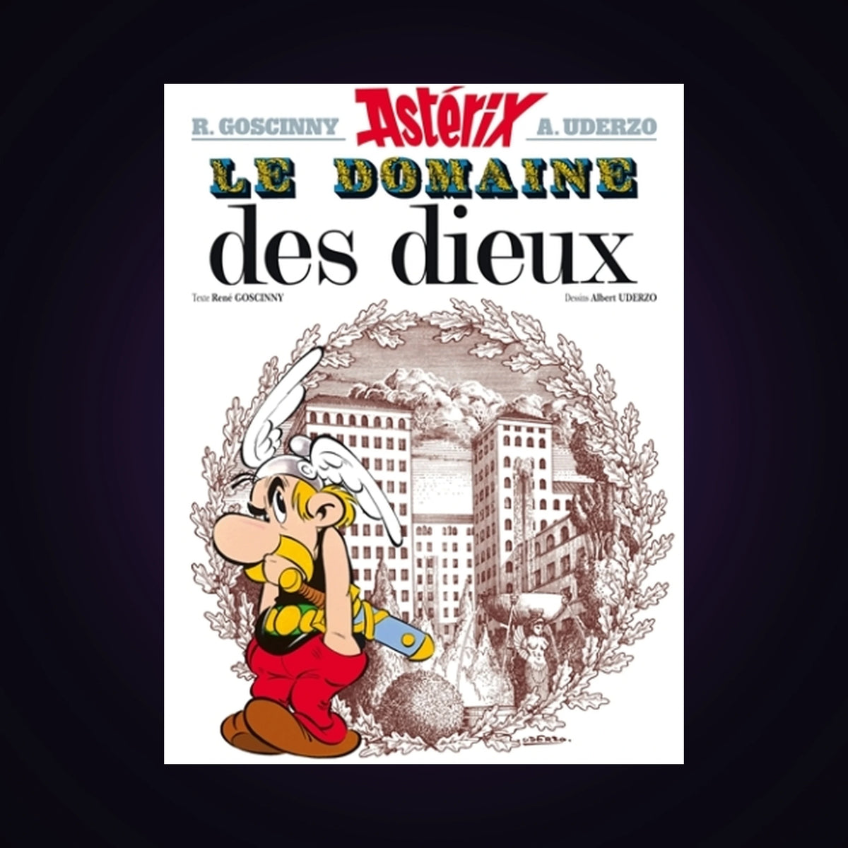 Astérix. Tome 17 - Astérix le domaine des Dieux (couverture rigide 2005)