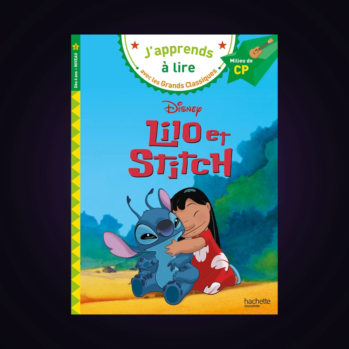 J'apprends à lire - Lilo et Stitch - CP niveau 2