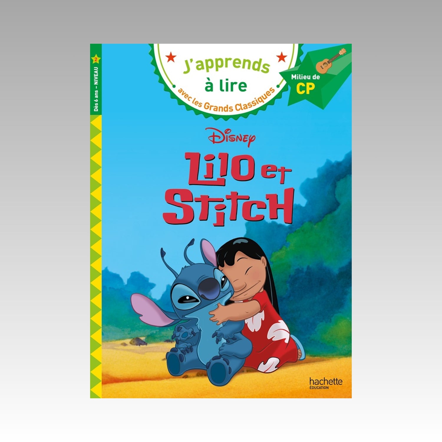 J'apprends à lire - Lilo et Stitch - CP niveau 2