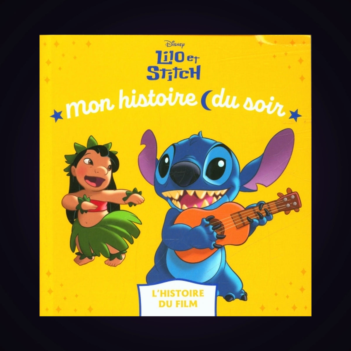 Lilo et Stitch - Mon histoire du soir - L'histoire du film