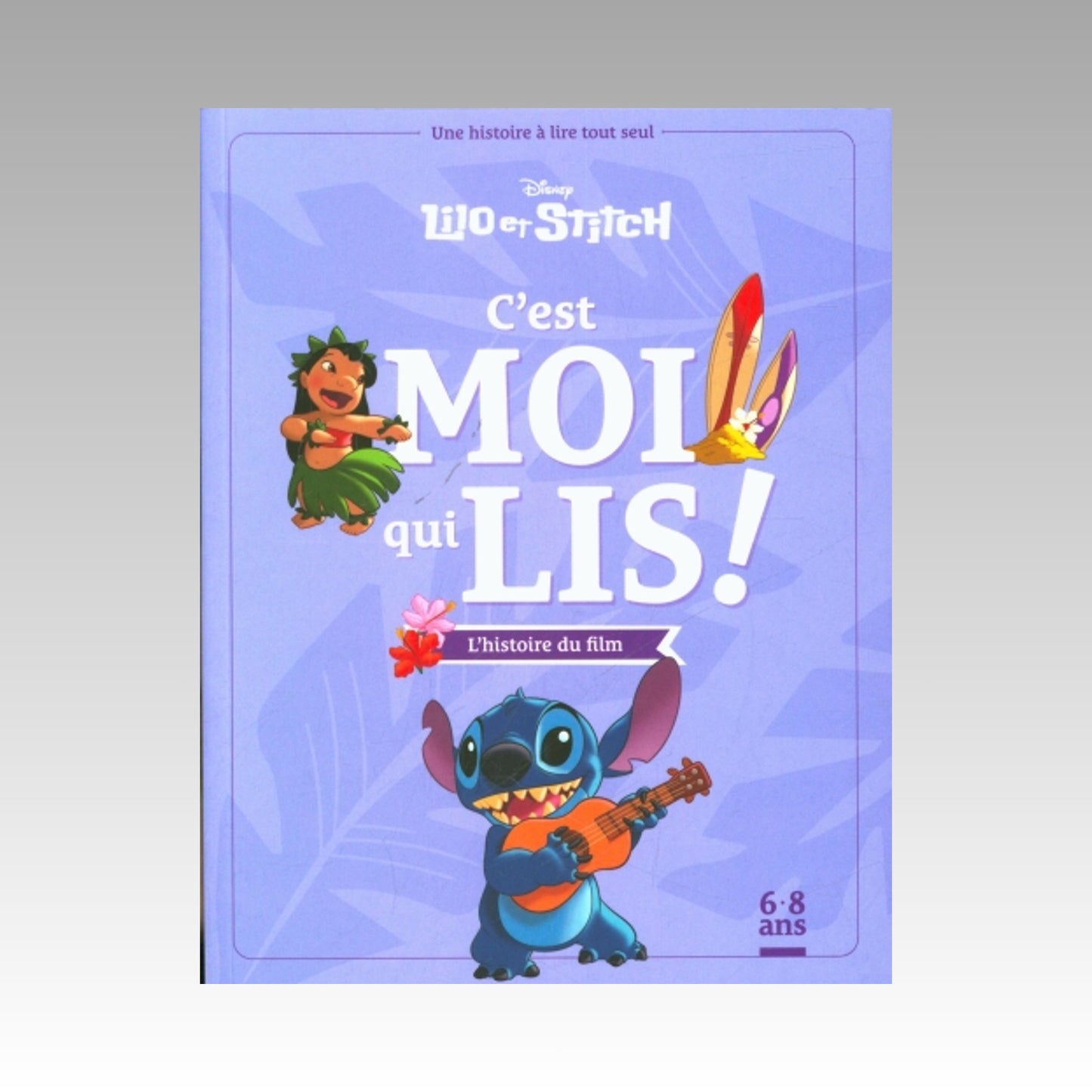 Lilo et Stitch - C'est moi qui lis ! - L'histoire du film