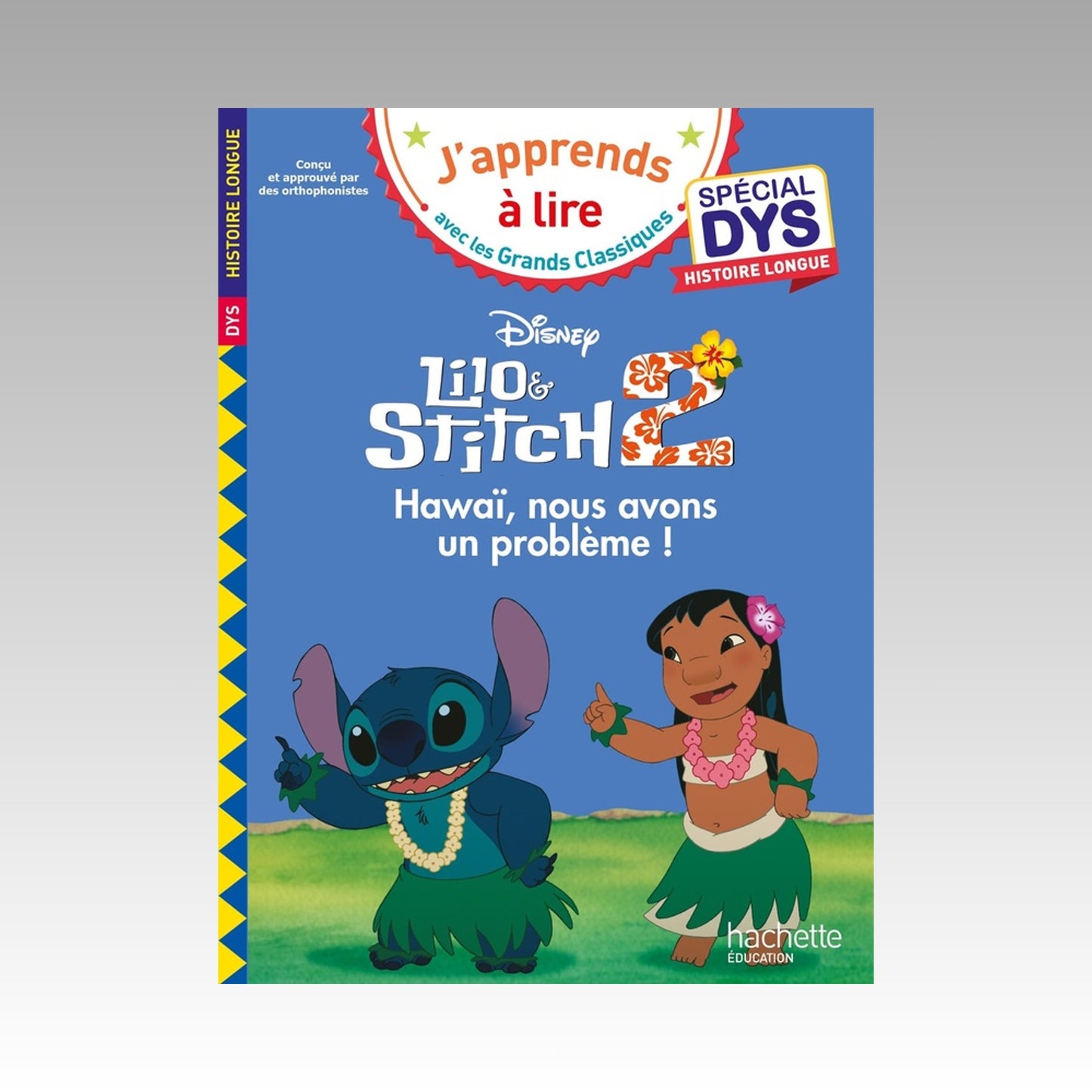 J'apprends à lire - Lilo et Stitch - Hawaï, nous avons un problème ! Spécial DYS histoire longue