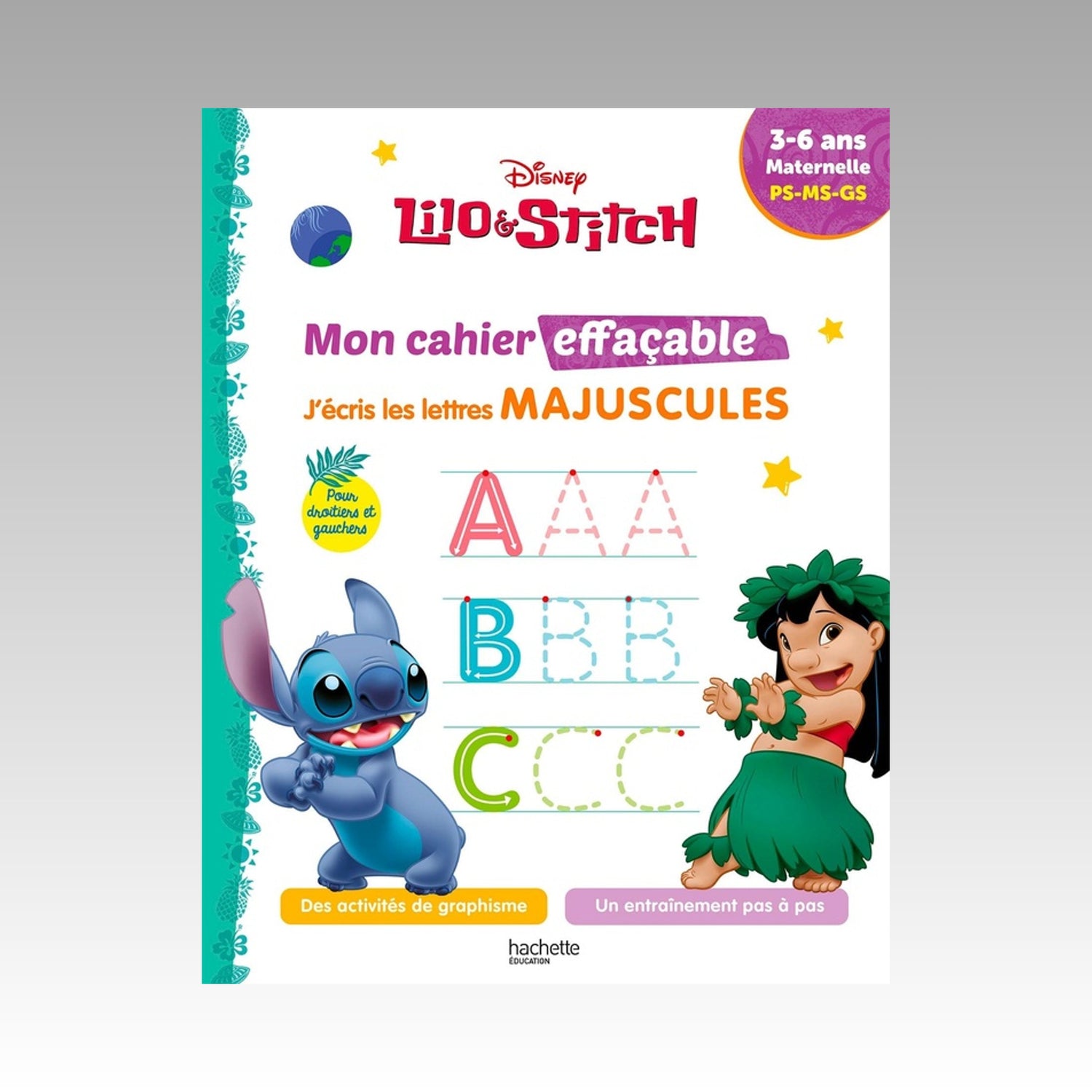 Lilo et Stitch - Mon cahier effaçable - J'écris les majuscules - 3-6 ans, maternelle, PS, MS, GS