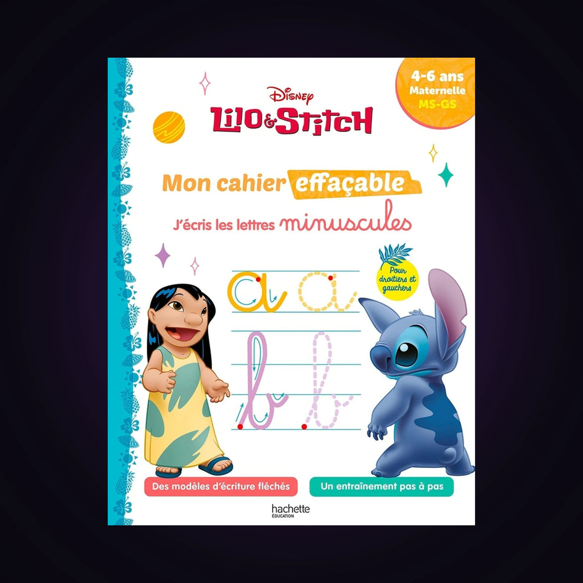 Lilo et Stitch - Mon cahier effaçable - J'écris les lettres minuscules - 4-6 ans, maternelle, MS, GS