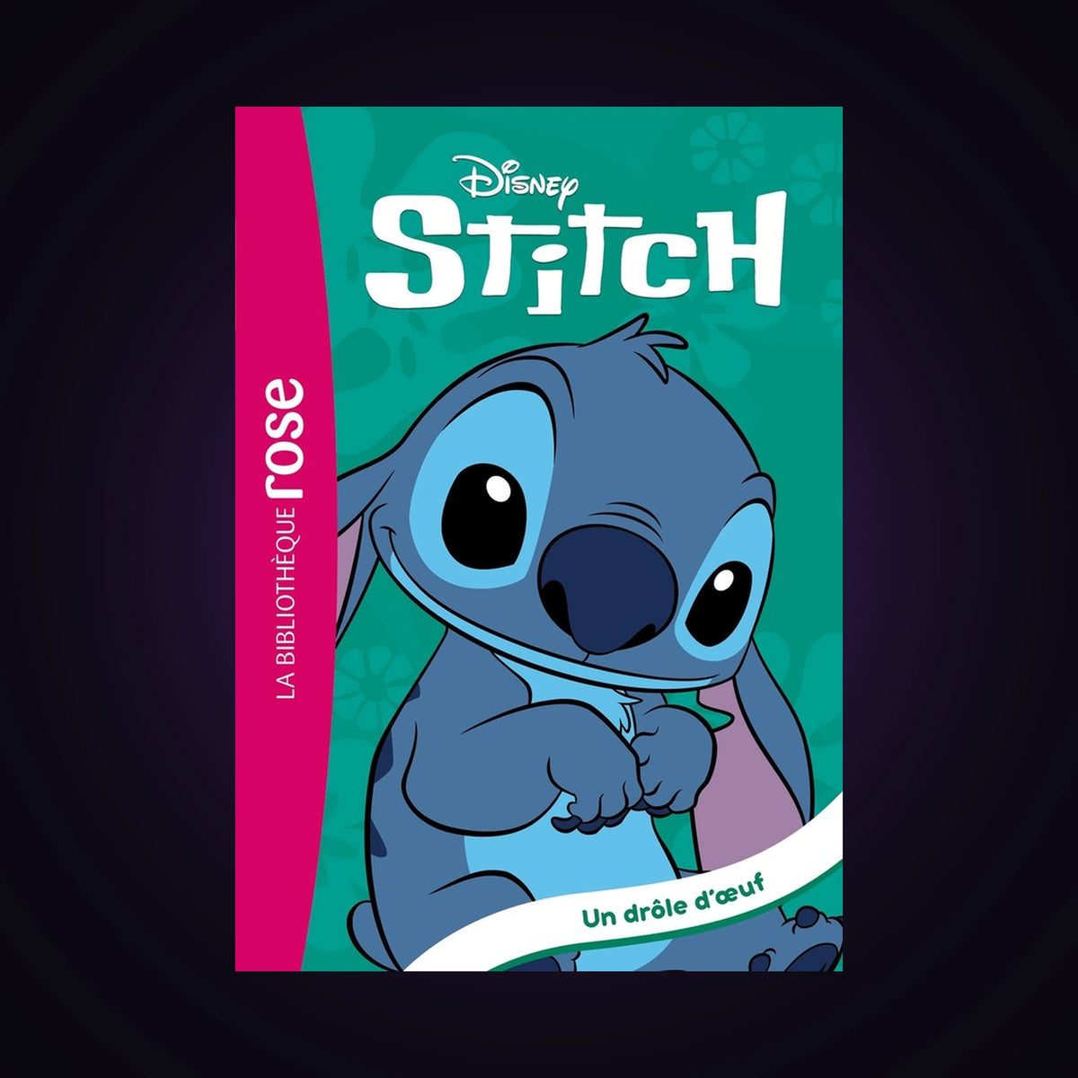 Stitch. Tome 7 - Un drôle d'œuf