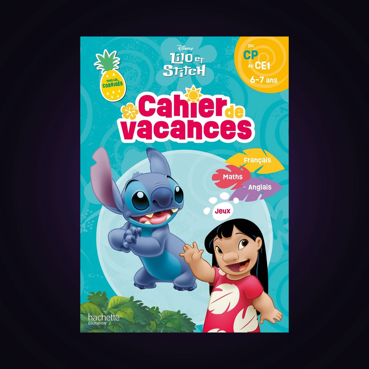 Lilo et Stitch - Cahier de vacances - Du CP au CE1 6-7 ans