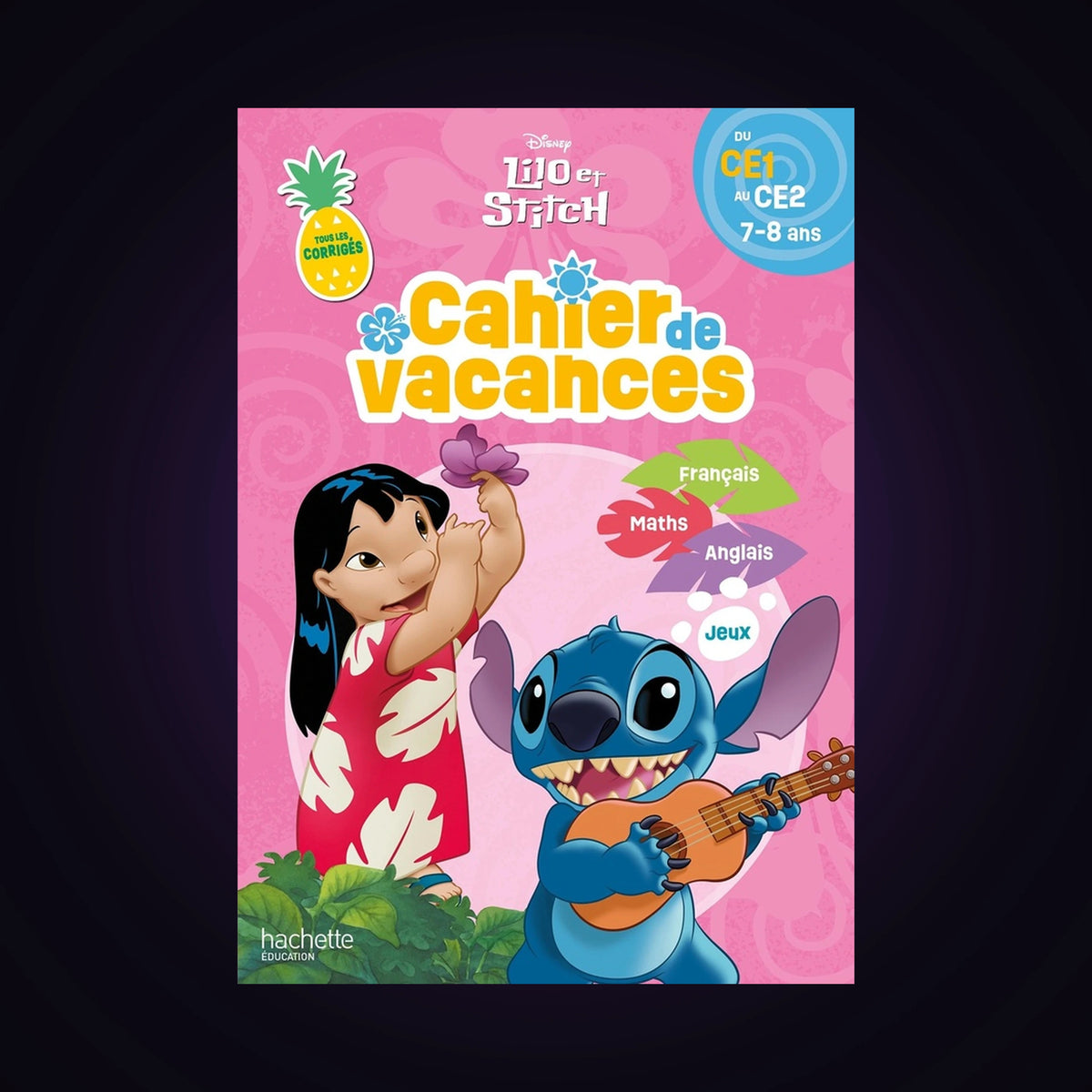 Lilo et Stitch - Cahier de vacances - Du CE1 au CE2 7-8 ans
