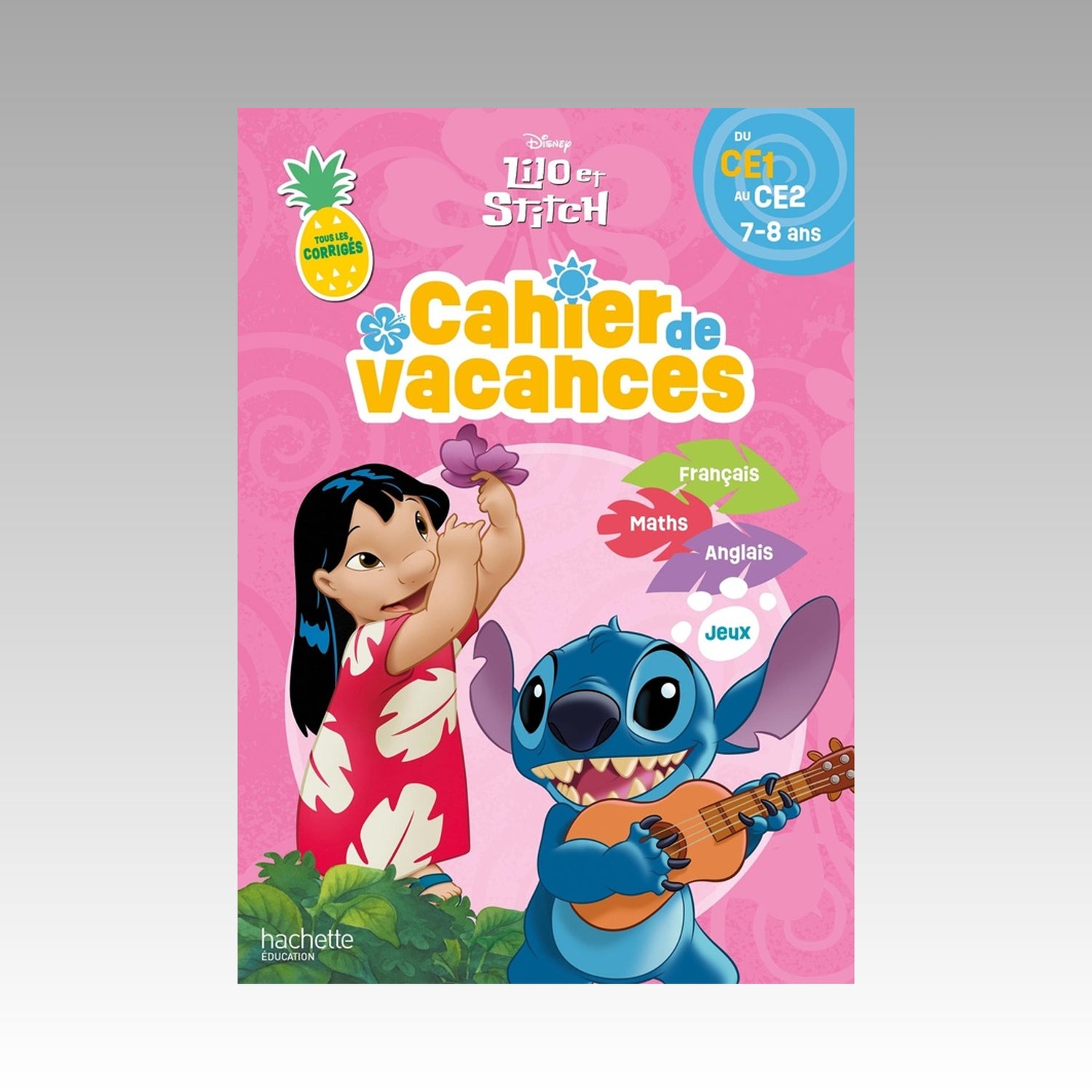 Lilo et Stitch - Cahier de vacances - Du CE1 au CE2 7-8 ans