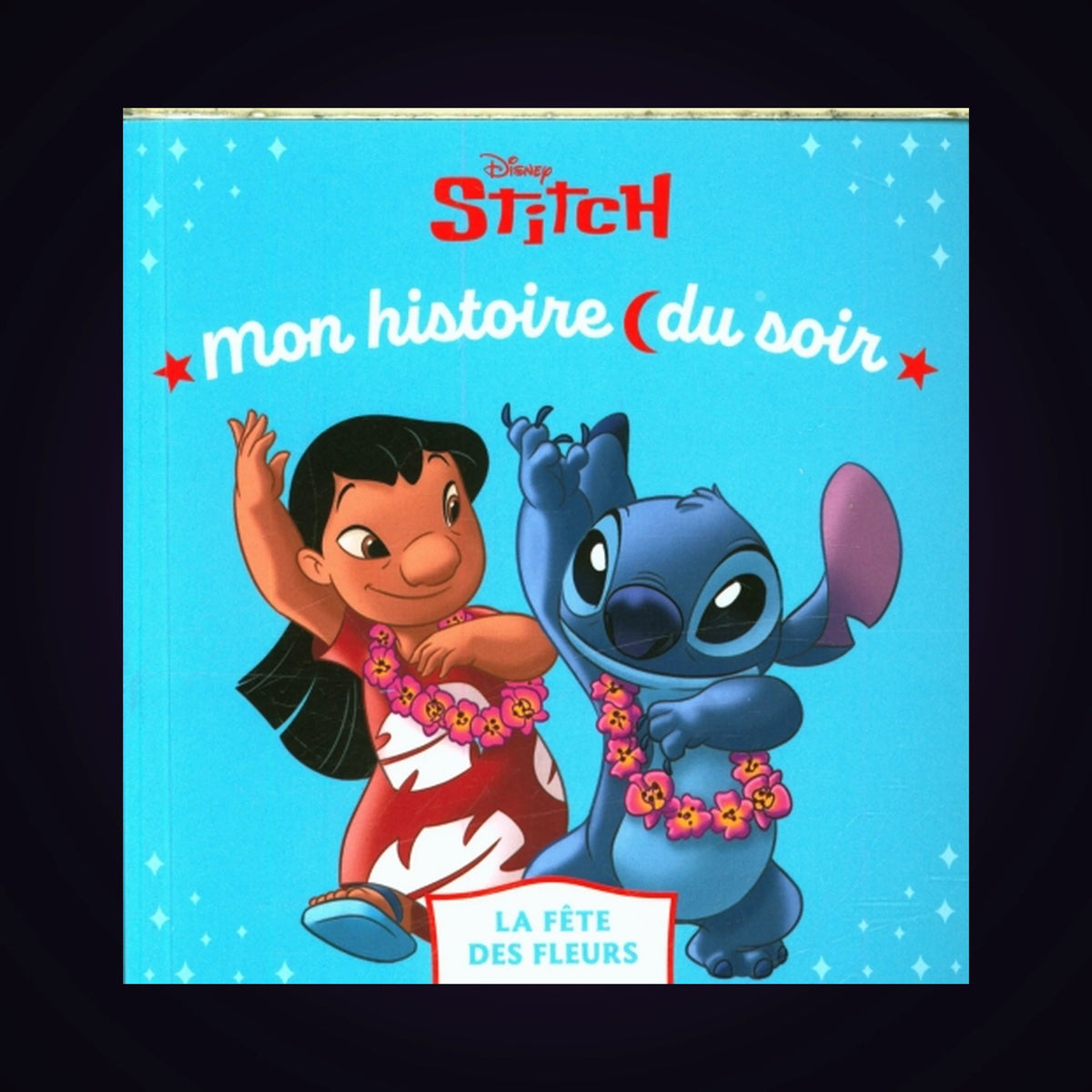 Stitch - Mon histoire du soir - La fête des fleurs