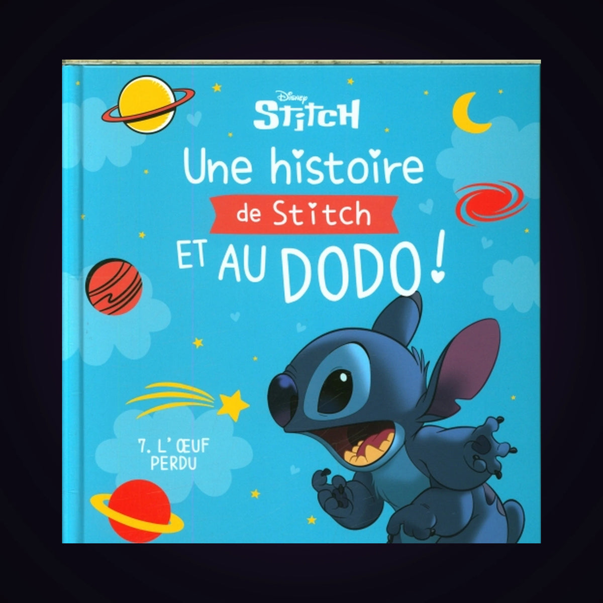 Stitch - Une histoire de Stitch et au dodo ! Tome 7 - L'œuf perdu