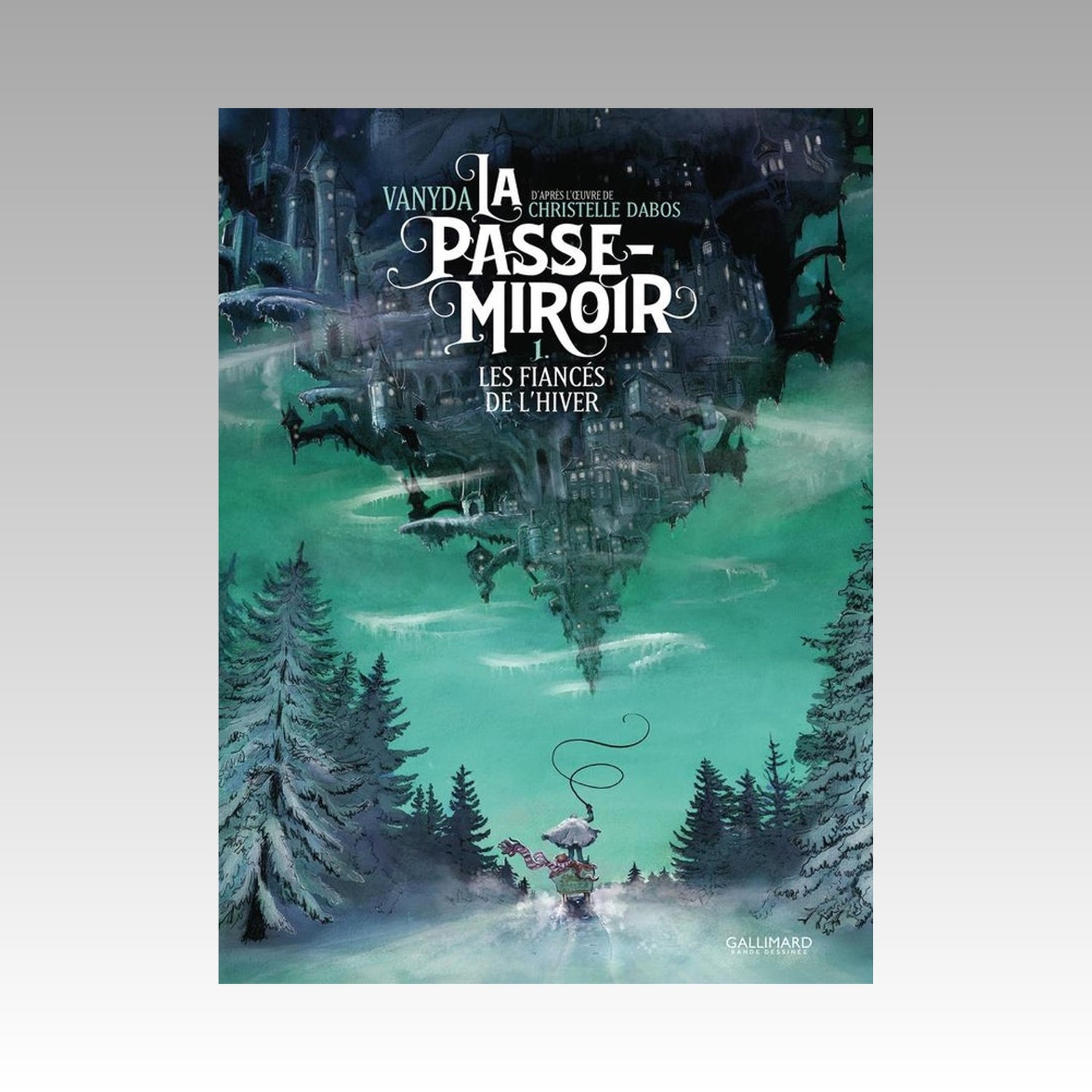 La passe-miroir. Tome 1