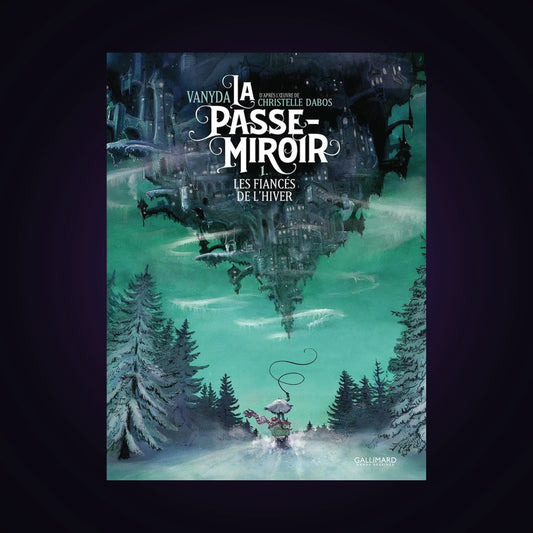 Le passe-miroir. Tome 1