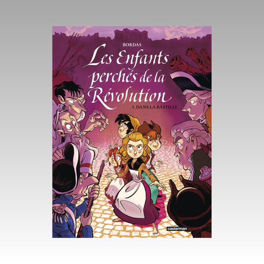Les enfants perchés de la révolution. Tome 3