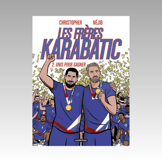 Les frères Karabatic. Tome 2
