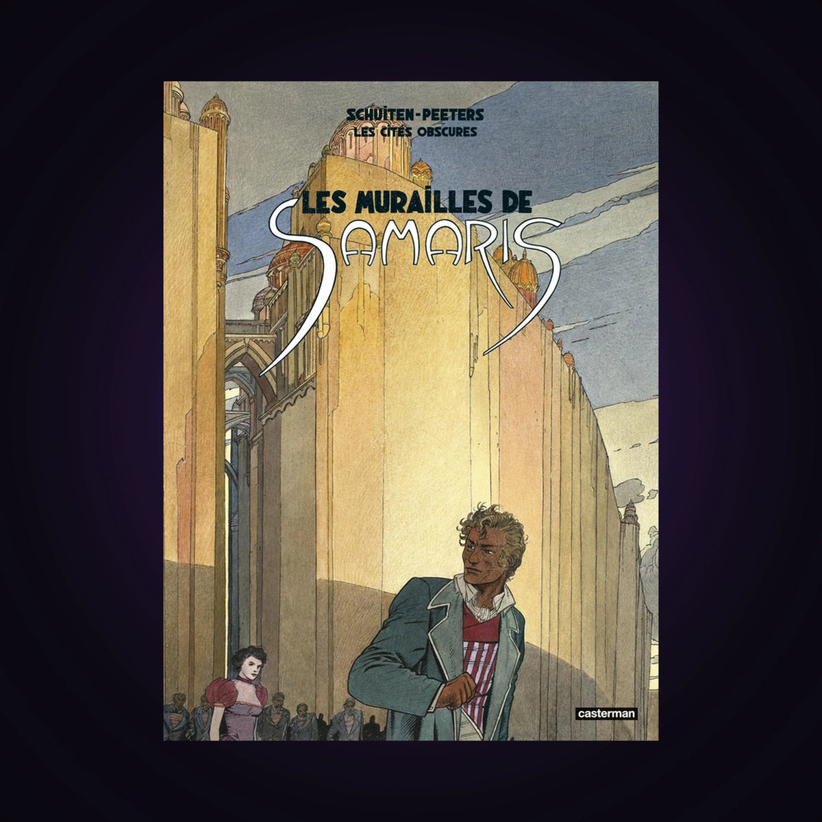 Les cités obscures - Les murailles de Samaris - Nouvelle Édition