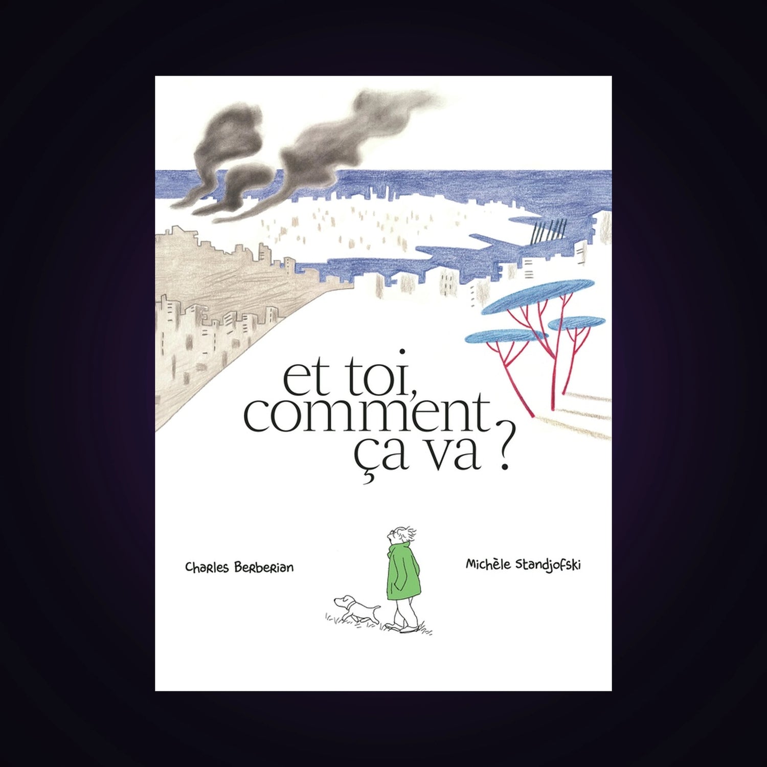 Et toi, comment ça va ?