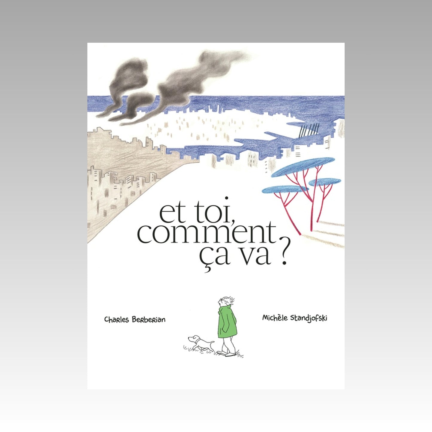 Et toi, comment ça va ?