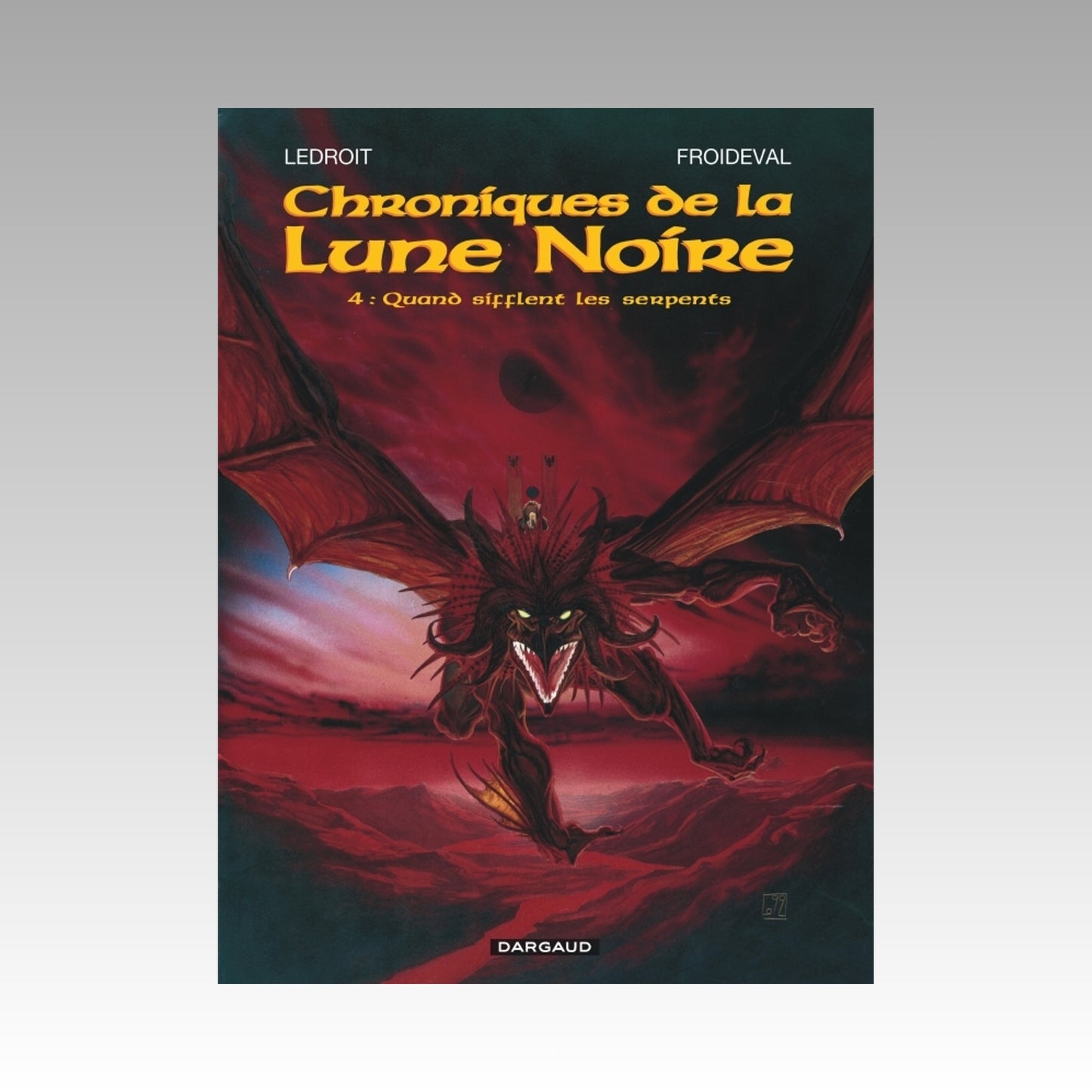 Chroniques de la Lune Noire. Tome 4