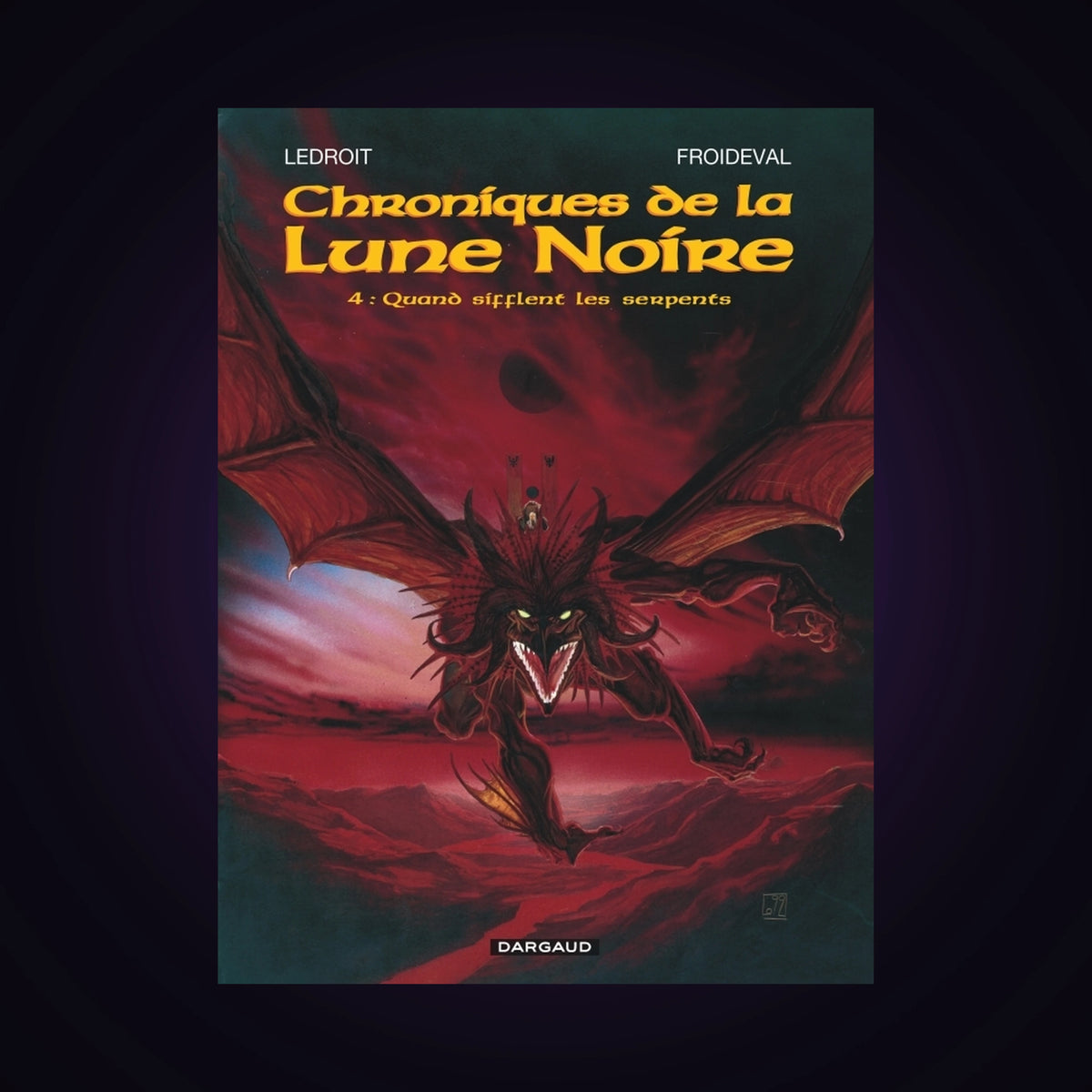 Chroniques de la Lune Noire. Tome 4