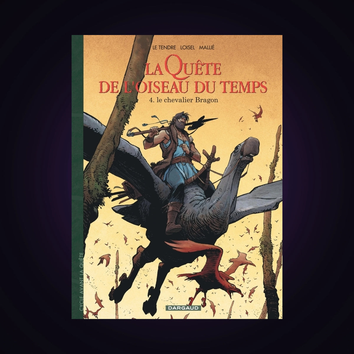 La quête de l'oiseau et du temps - Avant la quête. Tome 4