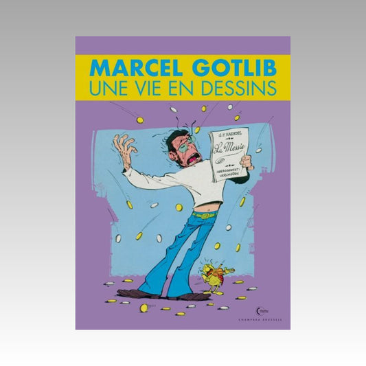 Marcel Gotlib - Une vie en dessins