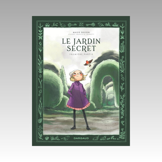 Le jardin secret. Tome 1