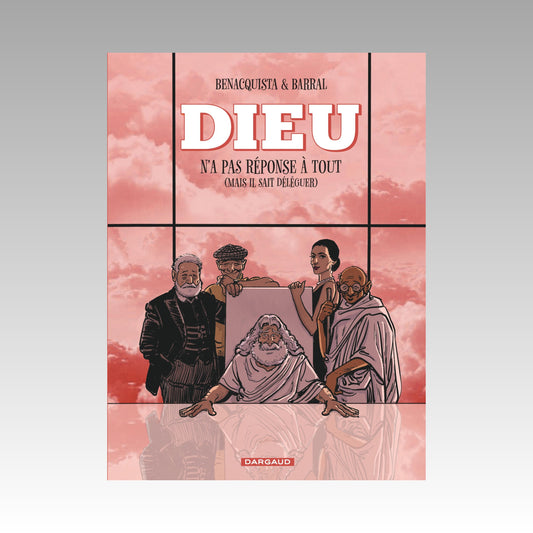 Dieu n'a pas réponse à tout (mais il sait déléguer). Tome 3