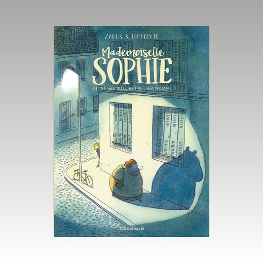 Mademoiselle Sophie ou la fable du lion et de l'hippopotame