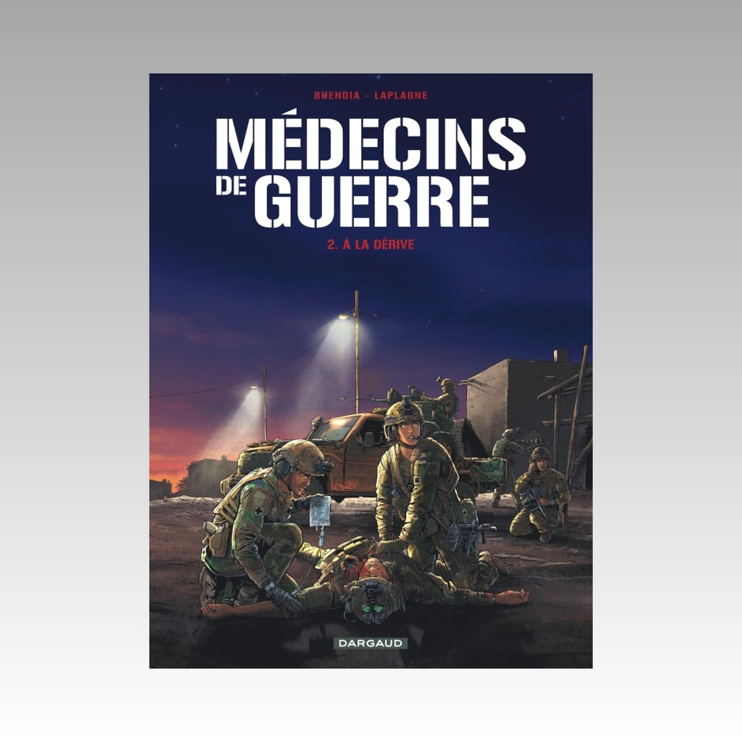 Médecins de guerre. Tome 2