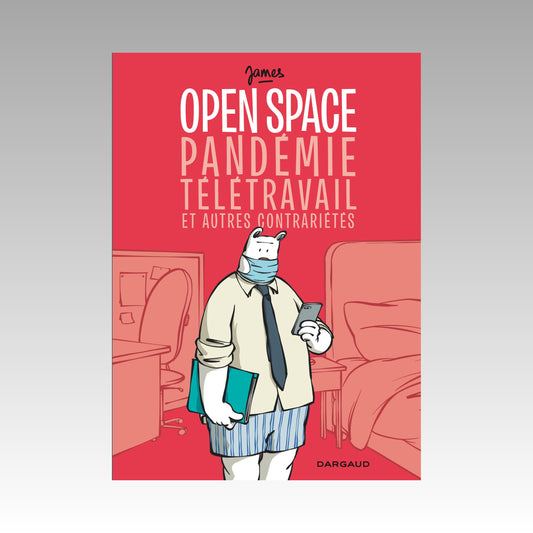 Open Space - Pandémie, télétravail et autres contrariétés