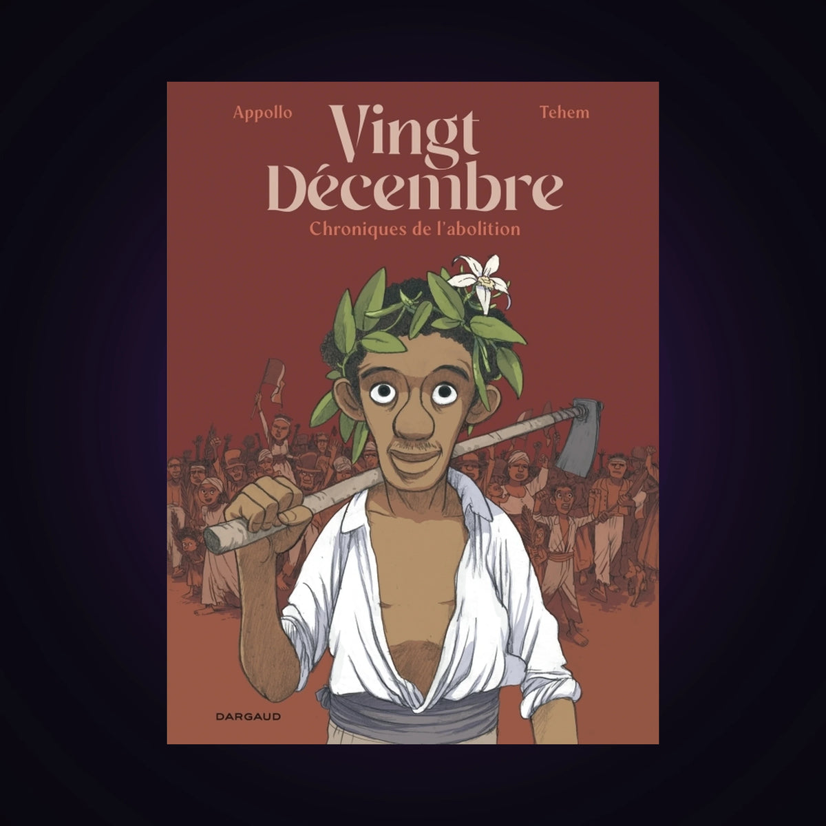 Vingt décembre - Chroniques de l'abolition