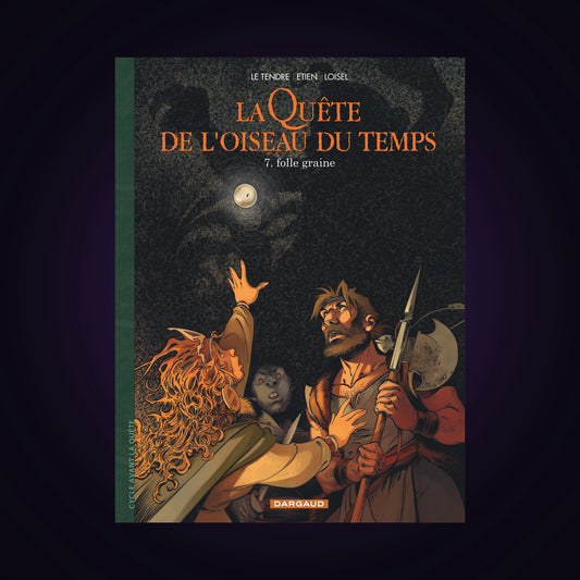 La quête de l'oiseau du temps. Tome 7