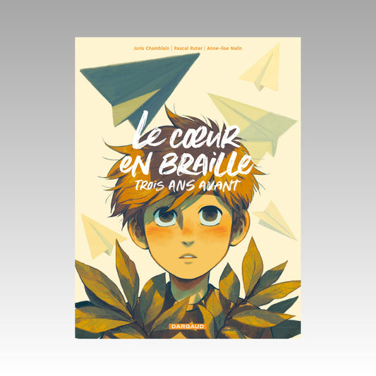 Le coeur en braille - Trois ans avant
