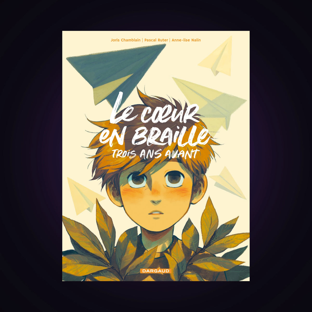 Le coeur en braille - Trois ans avant