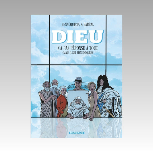 Dieu n'a pas réponse à tout (mais il est bien entouré). Tome 1