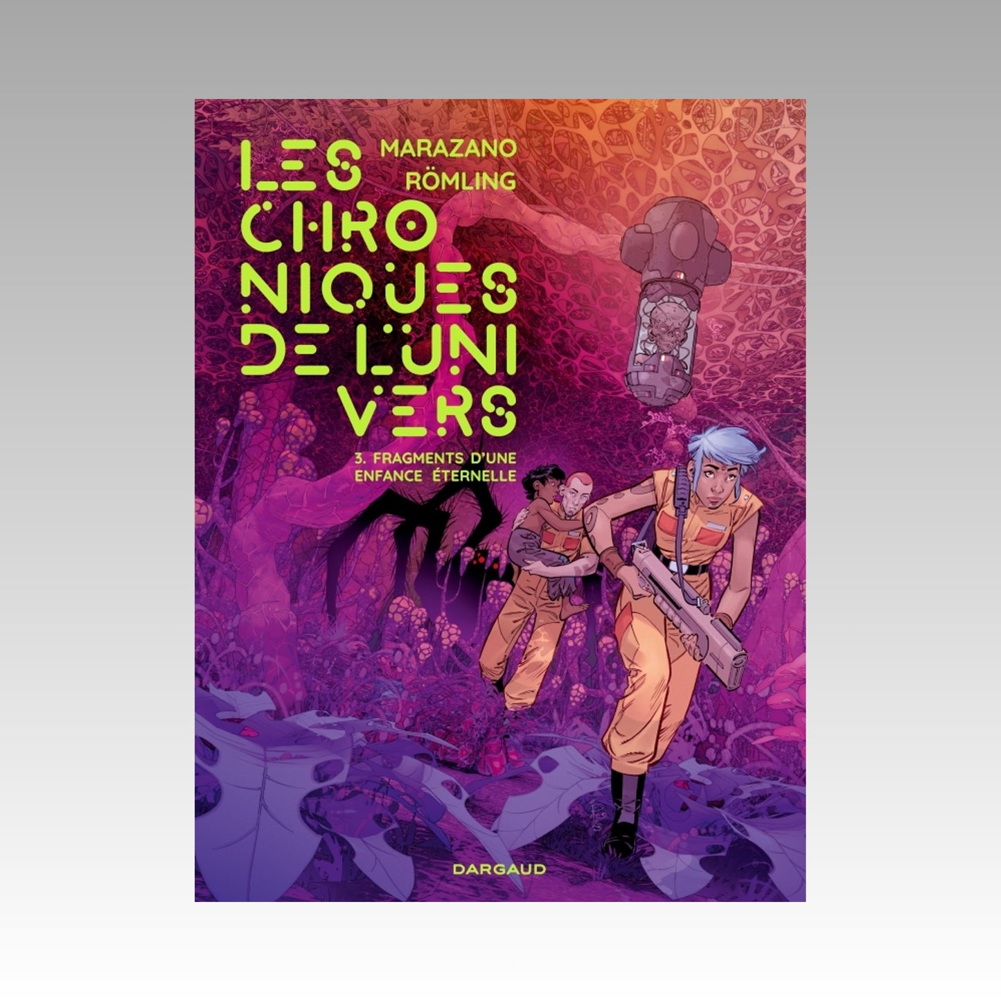 Les chroniques de l'univers. Tome 3