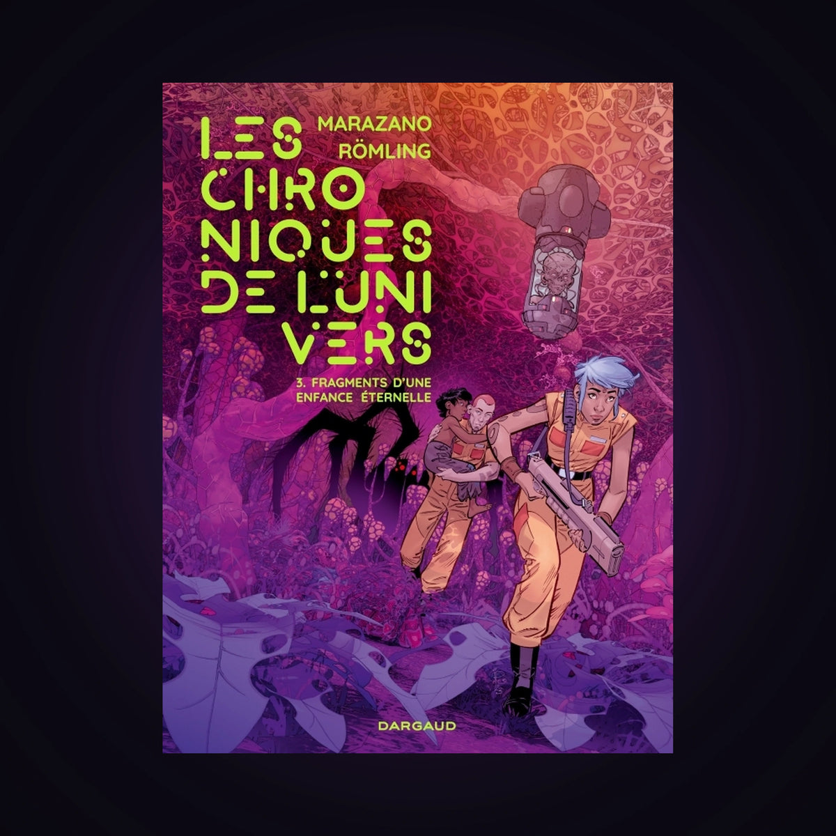 Les chroniques de l'univers. Tome 3