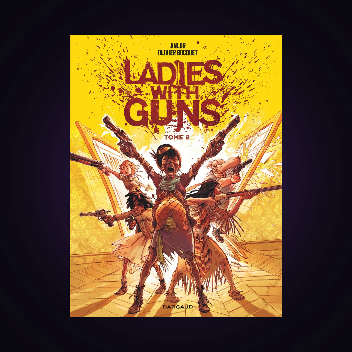 Ladies with Guns. Tome 2