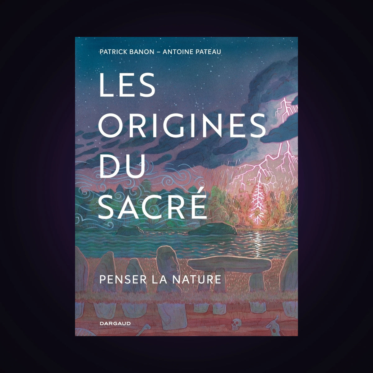 Les origines du sacré - Penser la nature