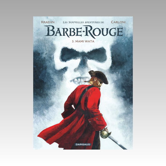 Les nouvelles aventures de Barbe-Rouge. Tome 3