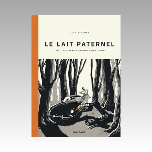 Le lait paternel. Tome 1