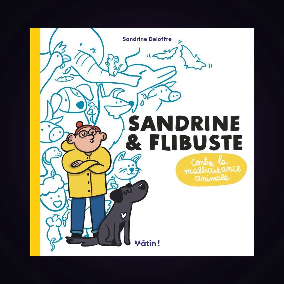 Sandrine et Flibuste contre la maltraitance animale