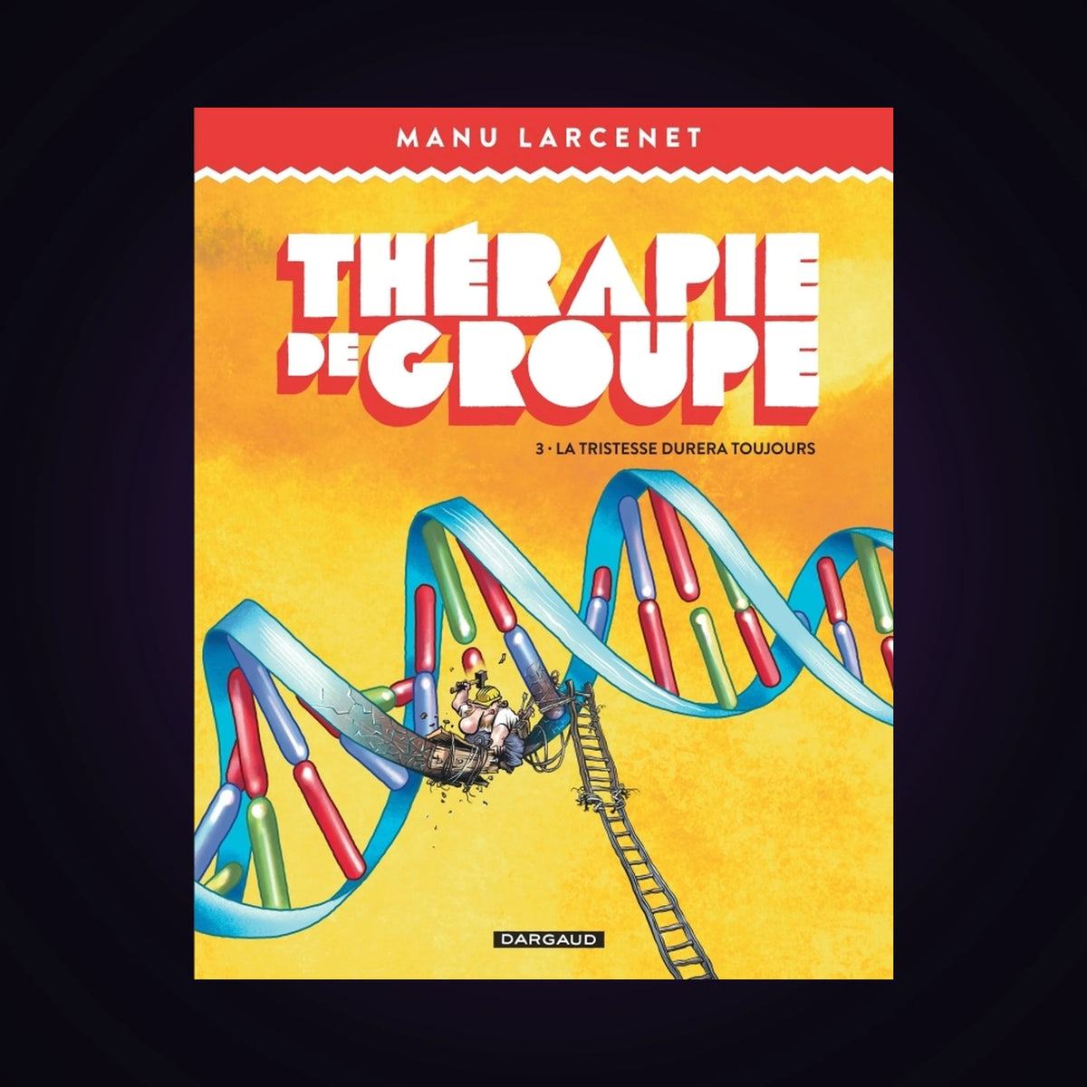 Thérapie de groupe. Tome 3