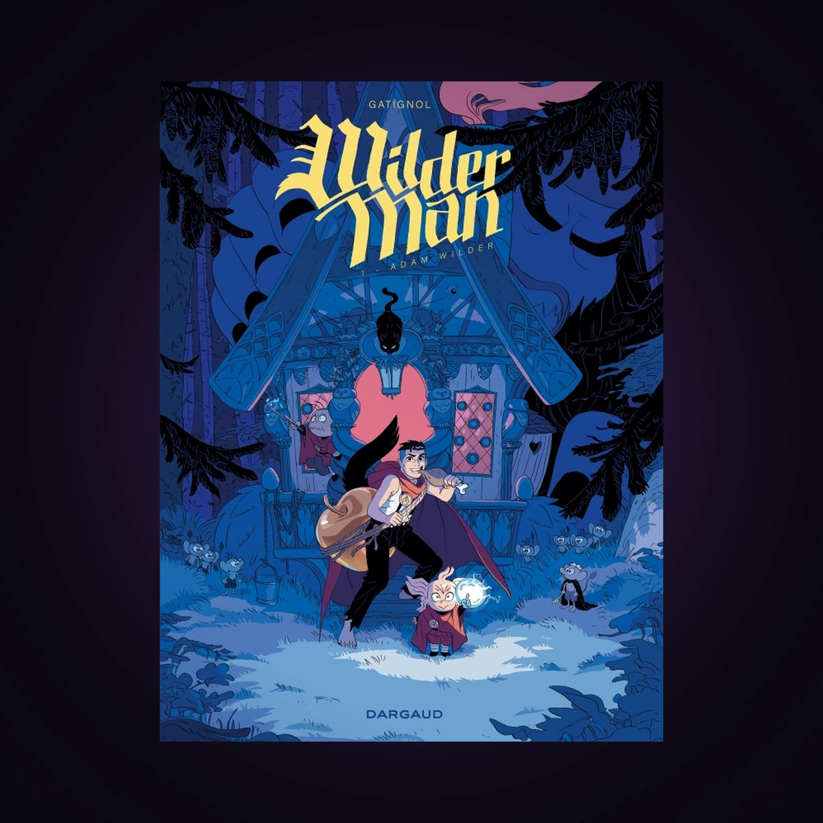 Wilderman. Tome 1